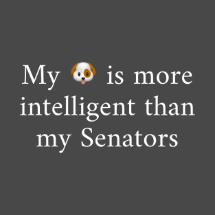 My dog is more intelligent… T-Shirt