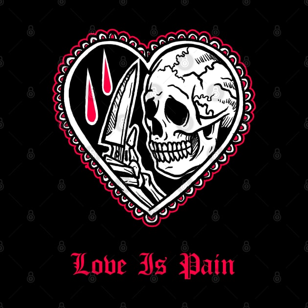 Love Is Pain Valentines Day Sad Skull Lover Emo Goth Grunge Aesthetic by btcillustration