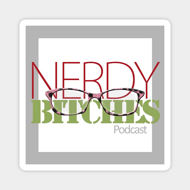 Nerdy Bitches Podcast Main Logo Magnet by Nerdy Bitches Podcast