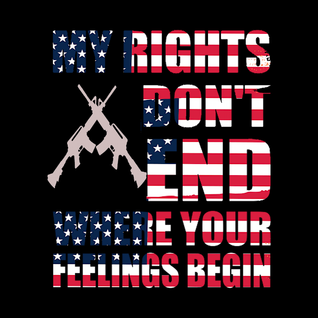 My Rights Dont End Where Your Feelings Begin by 29 hour design