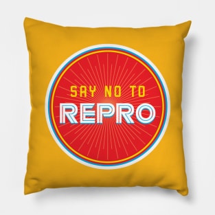 Say No To Repro Pillow