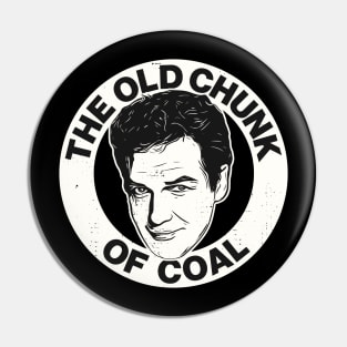 The Old Chunk of Coal Pin