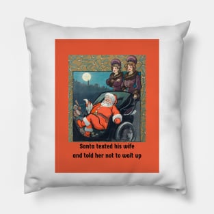 Funny Santa Don't Wait Up Christmas Pillow