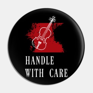 Violin, handle with care Pin