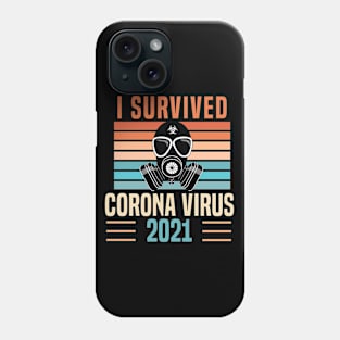 I Survived Coronavirus 2021 Phone Case