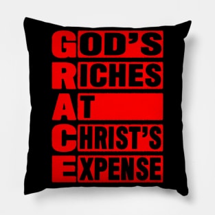 GRACE - God's Riches At Christ's Expense Pillow