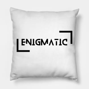 ENIGMATIC by csv Pillow