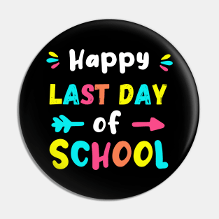 Happy Last Day Of School End Of School Year Pin