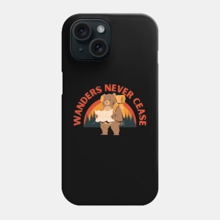 Wanders Never Cease Phone Case