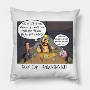 Good Cop, Annoying Kid Pillow