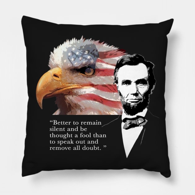 Abraham Lincoln Quote 3 Pillow by EJTees