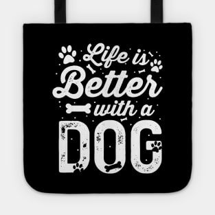 Life Is Better With A Dog Dog Lover Tote