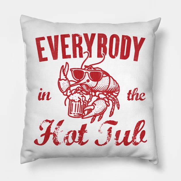 Everybody In The Hot Tub - Funny Crawfish Pillow by Depot33