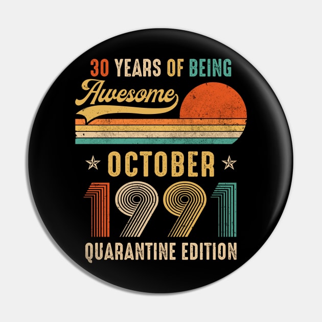 Born October 1991 30th Bithday Gift Made in 1991 30 Year Old Pin by TMSTORE