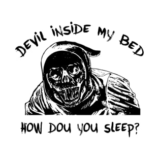 Devil inside my bed T-Shirt