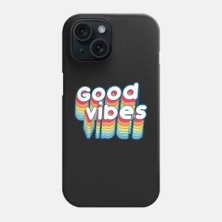 Good vibes Phone Case