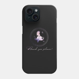 Mermaid Beach, Yes Please! Phone Case