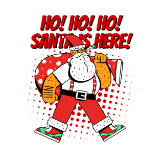 Santa is here T-Shirt