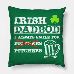 Irish Dad Bod I Always Smile for Pitchers Pillow