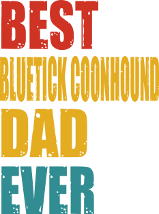 Vintage Best Bluetick Coonhound Dad Ever T-shirt Magnet