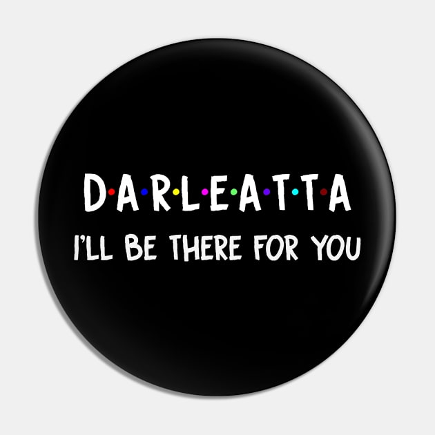 Darleatta I'll Be There For You | Darleatta FirstName | Darleatta Family Name | Darleatta Surname | Darleatta Name Pin by CarsonAshley6Xfmb