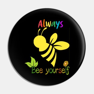 Always bee yourself Pin