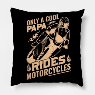 Only cool dads rides motorcycles Pillow
