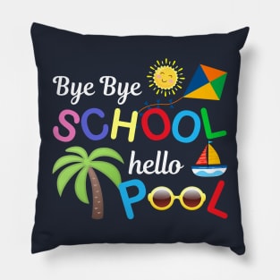 Bye bye school hello pool carton Pillow