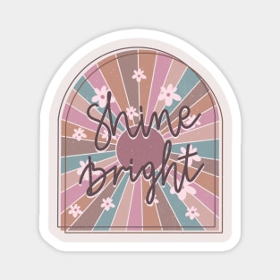 Shine Bright Motivational Quote Magnet