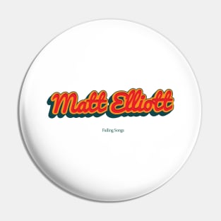 Matt Elliott Pin