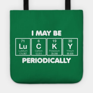 I May Be Lucky Periodically Tote