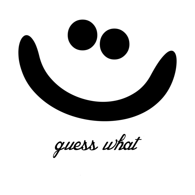 Funny Guess What T-shirt, funny smile face T-shirt by TotaSaid