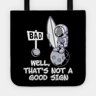 Astronaut Surfer - Well that's not a good sign. Tote