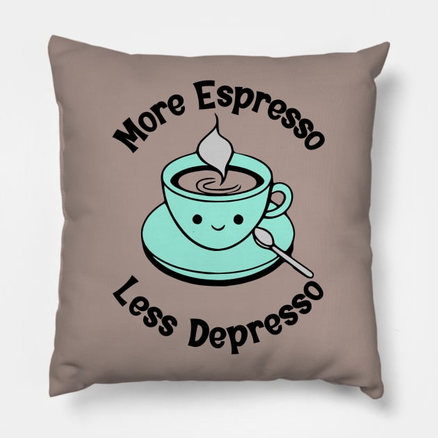 More Espresso Less Depresso Pillow by KayBee Gift Shop