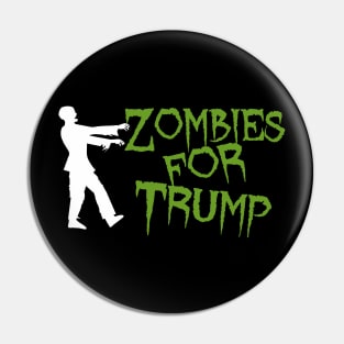 Zombies for Trump Pin