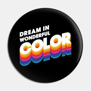 The DINKs - Dream In Wonderful Color Pin