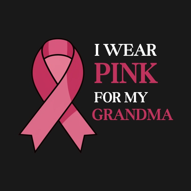 I WEAR PINK FOR MY GRANDMA by AnimeVision