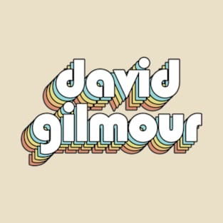 David Gilmour - Retro Rainbow Typography Faded Style T-Shirt