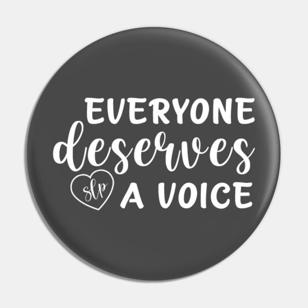 Everyone Deserves a Voice Pin by Bododobird