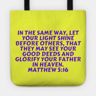 Bible Verse Matthew 5:16 Tote