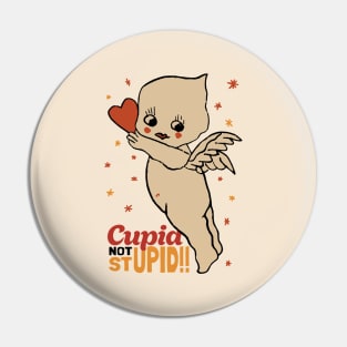 Stupid not Cupid, Cupid not Stupid!! Pin