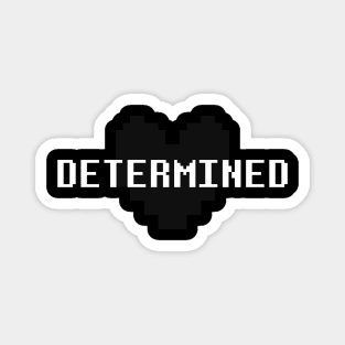 stay determined Magnet