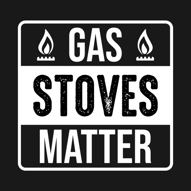 Gas stoves matter by Iskapa