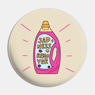 Sadness Remover Pin