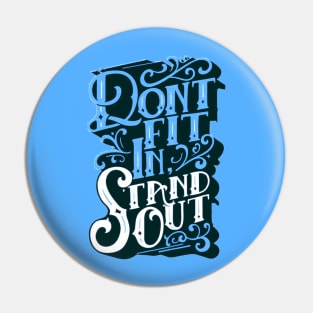 Stand Out - Be Unique - Stand Out from the Crowd - Typography Quote Pin