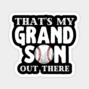 That's My Grandson Out There, Cute Baseball Fan Magnet