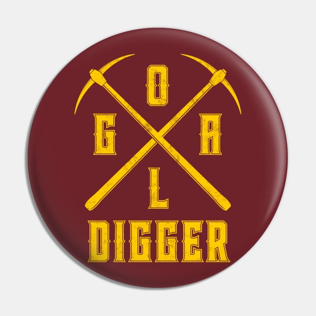 Goal Digger Pin by Woah_Jonny