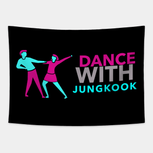 DANCE WITH JUNGKOOK Tapestry