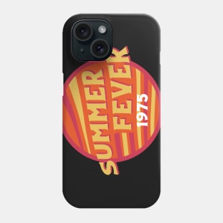 Summer Fever 1975 Phone Case