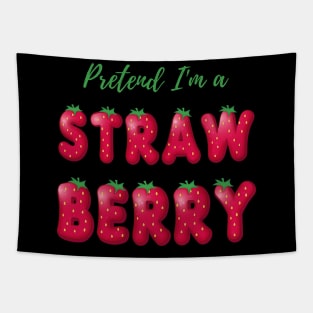 Pretend I'm a Strawberry - Cheap Simple Easy Lazy Halloween Costume Tapestry